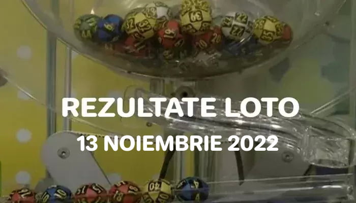 Loto 13 noiembrie 2022