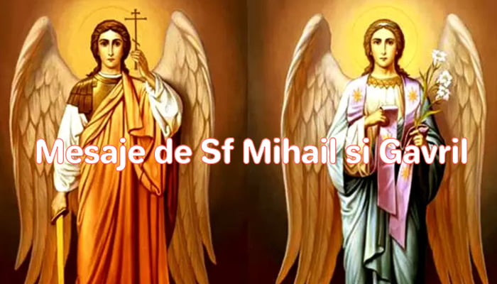 Mesaje de Sfinții Mihail și Gavril
