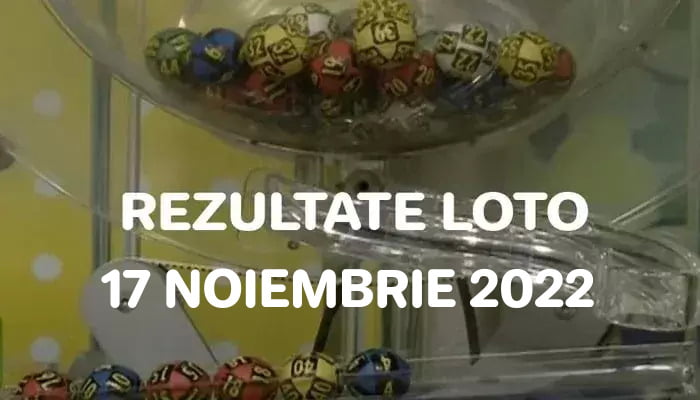 Rezultate Loto 17 noiembrie 2022