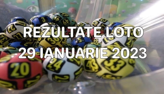 Rezultate Loto 29 Ianuarie 2023