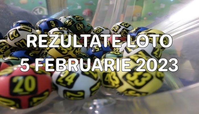 Rezultate Loto 5 Februarie 2023